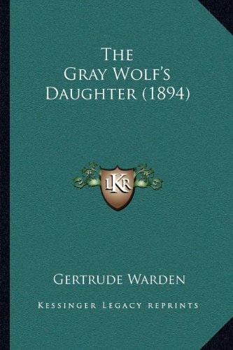 The Gray Wolf's Daughter (1894)