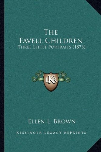 The Favell Children: Three Little Portraits (1873)