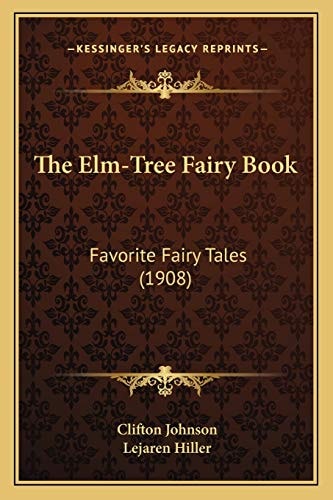 The Elm-Tree Fairy Book: Favorite Fairy Tales (1908)