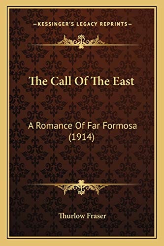 The Call Of The East: A Romance Of Far Formosa (1914)