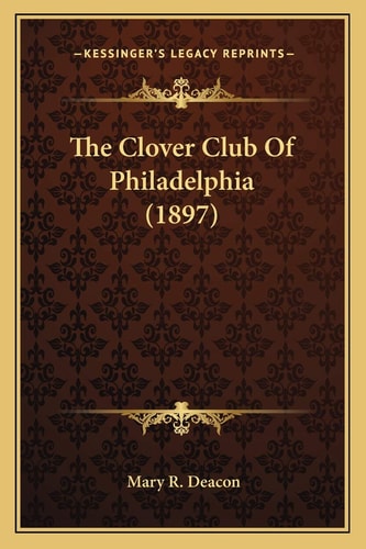The Clover Club Of Philadelphia (1897)