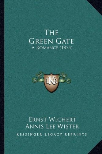 The Green Gate: A Romance (1875)