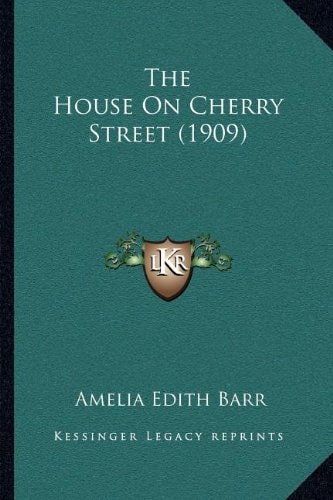 The House On Cherry Street (1909)