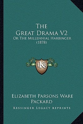 The Great Drama V2: Or The Millennial Harbinger (1878)