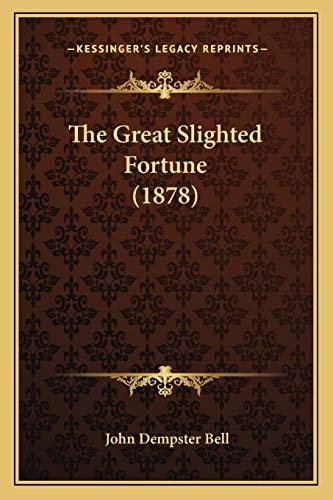 The Great Slighted Fortune (1878)