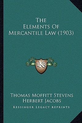 The Elements Of Mercantile Law (1903)