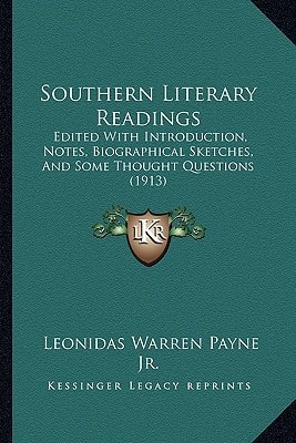 Southern Literary Readings: Edited With Introduction, Notes, Biographical Sketches, And Some Thought Questions (1913)