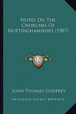 Notes On The Churches Of Nottinghamshire (1907)