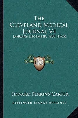 The Cleveland Medical Journal V4: January-December, 1905 (1905)