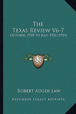 The Texas Review V6-7: October, 1920 To July, 1922 (1921)