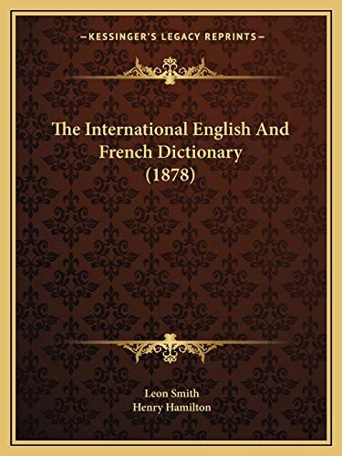 The International English And French Dictionary (1878)