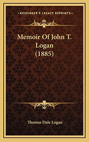 Memoir Of John T. Logan (1885)
