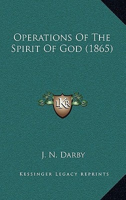 Operations Of The Spirit Of God (1865)