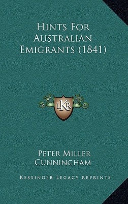 Hints For Australian Emigrants (1841)