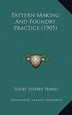 Pattern Making And Foundry Practice (1905)