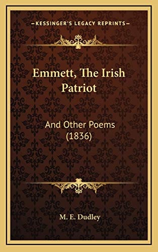 Emmett, The Irish Patriot: And Other Poems (1836)
