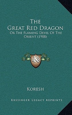 The Great Red Dragon: Or The Flaming Devil Of The Orient (1908)