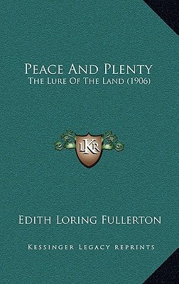 Peace And Plenty: The Lure Of The Land (1906)
