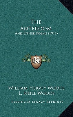 The Anteroom: And Other Poems (1911)