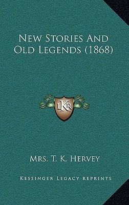 New Stories And Old Legends (1868)