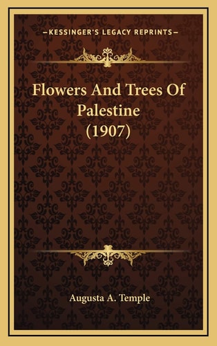 Flowers And Trees Of Palestine (1907)