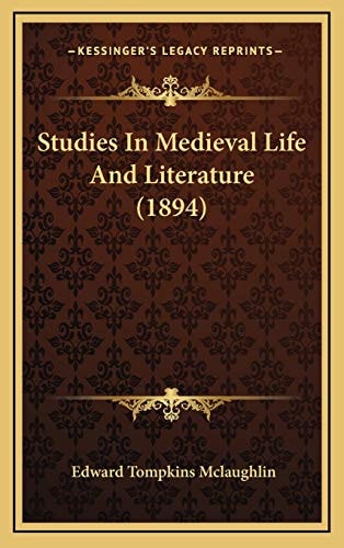 Studies In Medieval Life And Literature (1894)