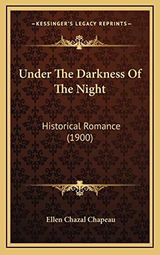 Under The Darkness Of The Night: Historical Romance (1900)