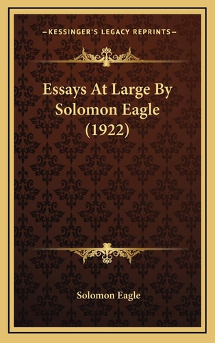 Essays At Large By Solomon Eagle (1922)