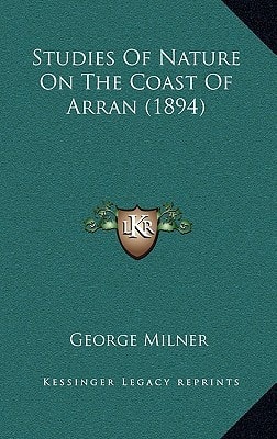 Studies Of Nature On The Coast Of Arran (1894)