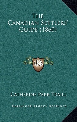 The Canadian Settlers' Guide (1860)