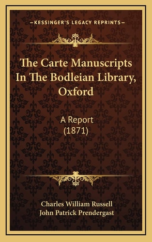The Carte Manuscripts In The Bodleian Library, Oxford: A Report (1871)
