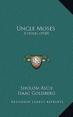 Uncle Moses: A Novel (1920)