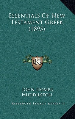 Essentials Of New Testament Greek (1895)