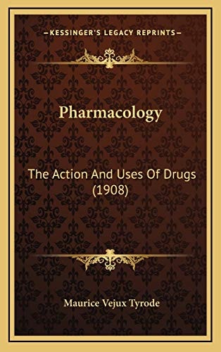 Pharmacology: The Action And Uses Of Drugs (1908)