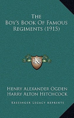 The Boy's Book Of Famous Regiments (1915)