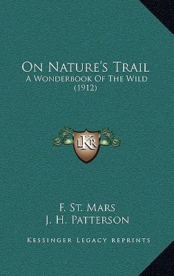 On Nature's Trail: A Wonderbook Of The Wild (1912)