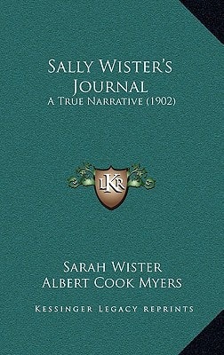 Sally Wister's Journal: A True Narrative (1902)