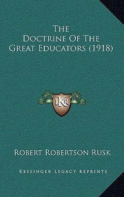 The Doctrine of the Great Educators (1918)