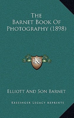 The Barnet Book Of Photography (1898)