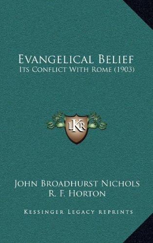 Evangelical Belief: Its Conflict With Rome (1903)