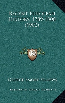 Recent European History, 1789-1900 (1902)