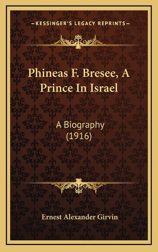 Phineas F. Bresee, A Prince In Israel: A Biography (1916)