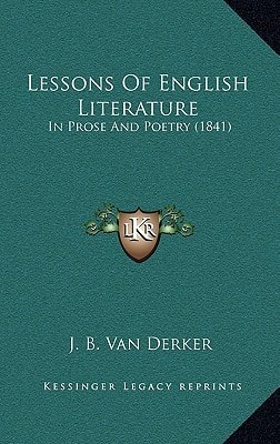 Lessons Of English Literature: In Prose And Poetry (1841)