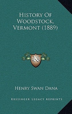 History Of Woodstock, Vermont (1889)