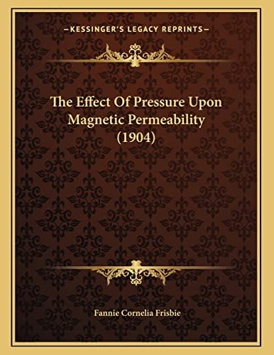 The Effect Of Pressure Upon Magnetic Permeability (1904)
