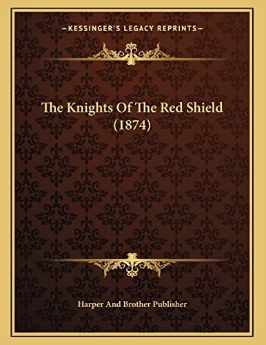 The Knights Of The Red Shield (1874)
