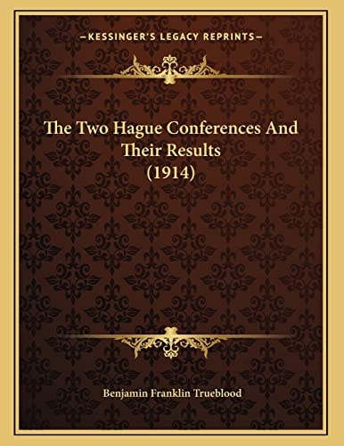 The Two Hague Conferences And Their Results (1914)