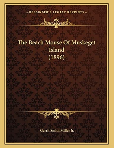 The Beach Mouse Of Muskeget Island (1896)
