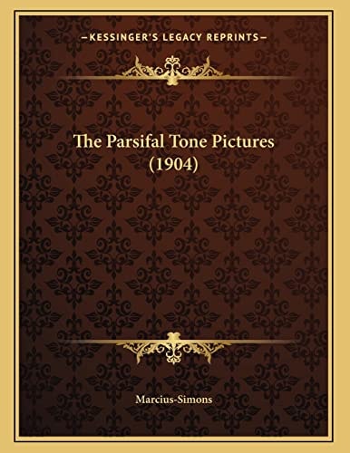 The Parsifal Tone Pictures (1904)