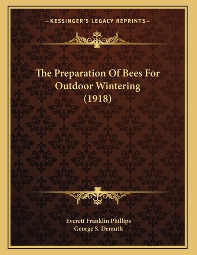 The Preparation Of Bees For Outdoor Wintering (1918)